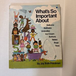 Whats So Important About Balloons Bathtubs Buttons 1976 PB Vintage Kids Book